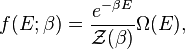 f (E;
\beta) \frac {
e^ {
\beta E}
}
{
\matcal {
Z}
(\beta)}
\Omega (E),