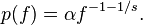 p(f) = \alpha f^{-1-1/s}.