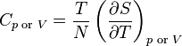 C_ {
p \tekst {
aŭ}
V}
= \frac {
T}
{
N}
\left ({
\partial S\over \partial T}
\right) _ {
p \tekst {
aŭ}
V}