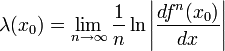 \lambda(x_0) = \lim_{n\rightarrow\infty} \frac{1}{n} \ln\left|\frac{df^n(x_0)}{dx}\right|