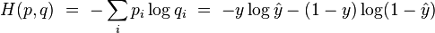 H(p,q)\ =\ -\sum_ip_i\log q_i\ =\ -y\log\hat{y} - (1-y)\log(1-\hat{y})