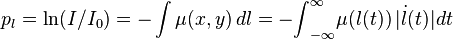 p_{l} = \ln (I/I_0) = -\int\mu(x,y)\,dl
= -{\int}_{-\infty}^{\infty}\mu(l(t))\,|\dot{l}(t)|dt
