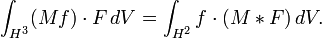 \int_ {
H^3}
(Mf) \cdot F '\' 