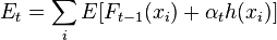 E_t = \sum_i E[F_{t-1}(x_i) + \alpha_t h(x_i)]