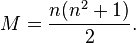 M = \frac{n(n^2+1)}{2}.
