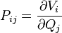 P_{ij} = \frac{\partial V_{i}}{\partial Q_{j}}