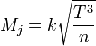 M_j = k \sqrt {\frac {T^3} {n}}