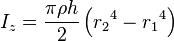 I_z = \frac {
\pi\rho h}
{
2}
\left ({
r_2}
^ 4 - {
r_1}
^4\right)