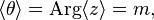 \langle \theta \rangle=\mathrm {
Arg}
\langle z \rangle = m,