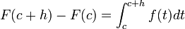 F(c+h)-F(c)={\int_c^{c+h} f(t)dt}