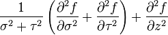  \frac{1}{\sigma^{2} + \tau^{2}} 
\left(  \frac{\partial^{2} f}{\partial \sigma^{2}} + 
\frac{\partial^{2} f}{\partial \tau^{2}} \right) +
\frac{\partial^{2} f}{\partial z^{2}}
