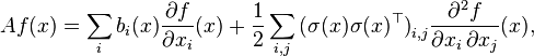 F (x) = \sum_ {
mi}
b_ {
mi}
(x) \frac {
\partial f}
{
\partial ks_ {
mi}
}
(x) + \frac1 {
2}
\sum_ {
mi, j}
\big (\sigma (x) \sigma (x)^ {
\top}
\big) _ {
mi, j}
\frac {
\partial^ {
2}
f}
{
\partial ks_ {
mi}
'\' 