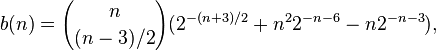 b (n) = {
n\kose (n)/2}
(2^ {
- (n+3)/2}
+ n^2 2^ {
- n}
- n2^ {
- n}
)
,