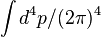 \int d^4p/(2\pi)^4