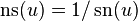 
\operatorname{ns}(u)=1/\operatorname{sn}(u)
