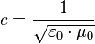 c = \frac{1}{\sqrt{\varepsilon_0 \cdot \mu_0}}