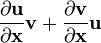 \frac{\partial \mathbf{u}}{\partial \mathbf{x}}\mathbf{v} + \frac{\partial \mathbf{v}}{\partial \mathbf{x}}\mathbf{u}