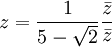  z = \frac{1}{5-\sqrt{2}}\frac{\bar z}{\bar z}