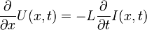 
\frac{\partial}{\partial x} U(x,t) =
-L \frac{\partial}{\partial t} I(x,t)
