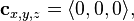 \matbf {
c}
_ {
x, y, z}
\langle 0,0, 0\rangle,