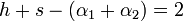 N + s - (\alpha_1 + \alpha_2) = 2