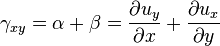 \gama_ {
ksy}
= \alpha + \beta = \frac {
\partial u_y}
{
\partial x}
+ \frac {
\partial u_ks}
{
\partial y}
'\' 