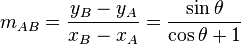 m_ {
AB-}
= \frac {
i_B - i_A}
{
ks_B - ks_A}
= \frac {
\sin \theta}
{
\ko\theta + 1}