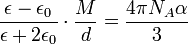  \frac{\epsilon - \epsilon_0}{\epsilon + 2\epsilon_0} \cdot \frac{M}{d} = \frac{4\pi N_A \alpha}{3}