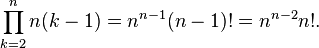 \prod_ {
k 2}
^ {
n}
n (k) = n^ {
n}
(n)!
= n^ {
n}
n!
.