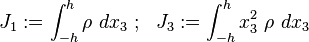 
   J_1 := \int_{-h}^h \rho~dx_3  ~;~~
   J_3 := \int_{-h}^h x_3^2~\rho~dx_3
