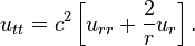 u_ {
t}
= c^2 \left [u_ {
r}
+ \frac {
2}
{
r}
u_r \right].