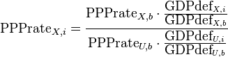 \\textrm{PPPrate}_{X,i}=\\frac{\\textrm{PPPrate}_{X,b}\\cdot \\frac{\\textrm{GDPdef}_{X,i}}{\\textrm{GDPdef}_{X,b}}}{\\textrm{PPPrate}_{U,b}\\cdot \\frac{\\textrm{GDPdef}_{U,i}}{\\textrm{GDPdef}_{U,b}}}