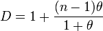 D = 1-+ \frac {
(n - 1) \theta}
{
1-+ \theta}