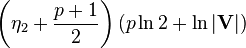 \left (\eta_2+\frac {
p+1}
{
2}
\right) (p\ln 2-+ \ln|
\matbf {
V}
|)