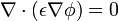 \matbf {
\nabla}
\cdot (\epsilon \matbf {
\nabla}
\fi) = 0