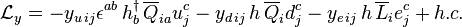 \mathcal{L}_y = - y_{u\, ij} \epsilon^{ab} \,h_b^\dagger\, \overline{Q}_{ia} u_j^c - y_{d\, ij}\, h\, \overline{Q}_i d^c_j - y_{e\,ij} \,h\, \overline{L}_i e^c_j + h.c.