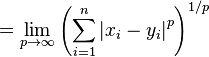  = /lim_{p /to /infty} /left( /sum_{i=1}^n /left| x_i - y_i /right|^p /right)^{1/p}