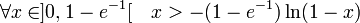 \forall x \in ]0,1-e^{-1}[ \quad x > -(1-e^{-1})\ln (1-x) 