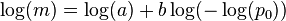 \log (m) = \log () + b \log (- \log (p_0))