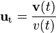 \mathbf{u}_\mathrm{t} = \frac {\mathbf{v}(t)}{v(t)} \, 