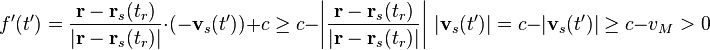 f' (t ')
= \frac {
\matbf {
r}
- \matbf {
r}
estas (t_r)}
{
|
\matbf {
r}
- \matbf {
r}
estas (t_r) |}
\cdot (\mathbf {
v}
estas (t ')) + c \geq c - \left|
\frac {
\matbf {
r}
- \matbf {
r}
estas (t_r)}
{
|
\matbf {
r}
- \matbf {
r}
estas (t_r)|
}
\right|
'\' 