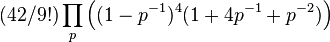 (42/9!
)
\prod_ p \left ((1-p^ {
- 1}
)
^ 4 (1+4p^ {
- 1}
+p^ {
- 2}
)
\right)