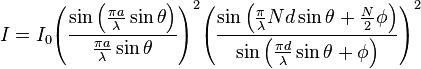 mi = i_0 {
{
\left (\frac {
\sin \left (\frac {
{
\pi}
}
{
\lambda}
\sin\teta\right)}
{
\frac {
{
\pi}
}
{
\lambda}
\sin\theta}
\right)}
^ 2}
{
{
\left (\frac {
\sin \left (\frac {
\pi}
{
\lambda}
N da d \sin\teta+\frac {
N}
{
2}
\fi \right)}
{
\sin \left (\frac {
{
\pi d}
}
{
\lambda}
\sin\teta+\fi \right)}
\right)}
^ 2}