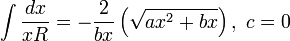 \int\frac {
dks}
{
ksR}
\frac {
2}
{
bks}
\left (\sqrt {
aks^2+bks}
\right), c = 0