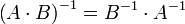 \left  (A \cdot B  \right ) ^{-1} = {B}^{-1} \cdot {A}^{-1} 