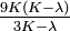 \tfrac {
9K (K-\lambda)}
{
3K-\lambda}