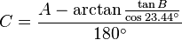 C=\frac {
A-\arctan\frac {
\tan B}
{
\koj 23.44^\circ}
}
{
180^\circ}