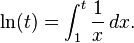 \ln (t) = \int_1^t \frac {1} {x}\, dx.