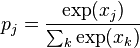  p_j = \frac{\exp(x_j)}{\sum_k \exp(x_k)} 