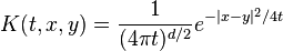 K (t, x, y) = \frac {
1}
{
(4\pi t)^ {
d/2}
}
e^ {
-|
x-y|
^ 2/4.}
'\' 